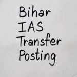 Bihar IAS Transfer What 4 Officer Reshuffle Means