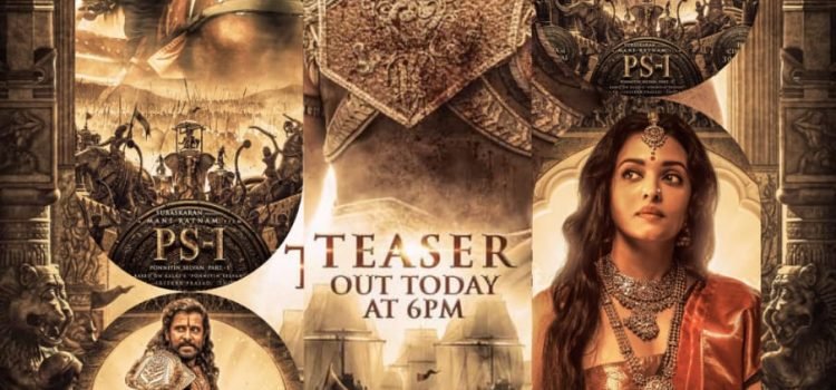 Official! 'Ponniyin Selvan' teaser Out