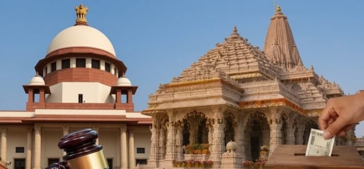 Supreme Court to Hear Ram Temple Donation Case